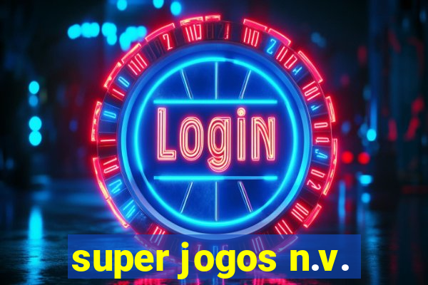 super jogos n.v.